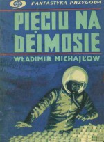 Pięciu na Deimosie - Władimir Michajłow