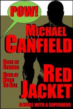 Red Jacket: A Novel with a Superhero - Michael Canfield