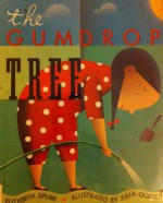 The Gumdrop Tree - Elizabeth Spurr, Julia Gorton