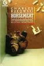 Horsemeat: Pferdefleisch - Charles Bukowski, Michael Monfort