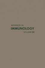 Advances in Immunology, Volume 22 - Frank J. Dixon, William H. Taliaferro