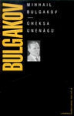 Üheksa unenägu - Mikhail Bulgakov, Jüri Ojamaa