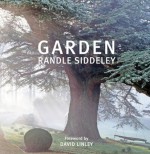 Garden - Randle Siddeley, Helen Chislett, David Linley