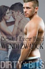 Best I Ever Had - Wendi Zwaduk
