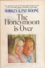 The Honeymoon Is Over - Shirley Boone, Pat Boone