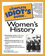 The Complete Idiot's Guide to Women's History - Sonia Weiss, Lorna Biddle Rinea