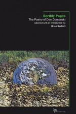 Earthly Pages: The Poetry of Don Domanski - Don Domanski, Brian Bartlett