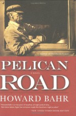 Pelican Road - Howard Bahr