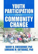 Youth Participation and Community Change - Barry Checkoway