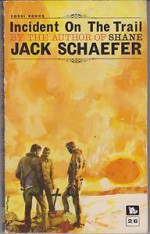 Incident On The Trail - Jack Schaefer