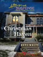 Christmas Haven (Love Inspired Suspense) - Hope White