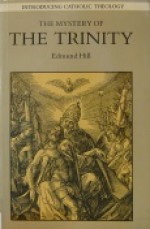 The Mystery of the Trinity (Introducing Catholic Theology, #4) - Edmund Hill