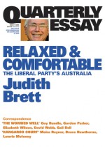 Relaxed & Comfortable: The Liberal Party's Australia - Judith Brett