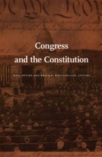 Congress and the Constitution - Neal Devins, Keith E. Whittington