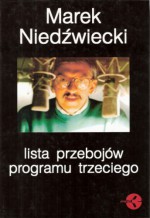 Lista Przebojów Programu Trzeciego 1982-1994 - Marek Niedźwiecki