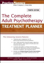 The Complete Adult Psychotherapy Treatment Planner (PracticePlanners) - Arthur E. Jongsma, L. Mark Peterson, Timothy J. Bruce