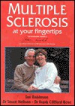 Multiple Sclerosis: The 'at Your Fingertips' Guide - Ian Robinson, Stuart Neilson, F Clifford Rose