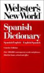 Webster's New World Spanish Dictionary: Spanish/English English/Spanish (Concise Version) - Mike Gonzalez