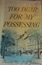 Too Dear For My Possessing - Pamela Hansford Johnson