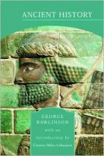 Ancient History - From the Earliest Times to the Fall of the Western Empire, Comprising the History of Chaldaea, Assyria, Media, Babylonia, Lydia, Phe - George Rawlinson