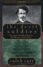 The Devil Soldier - Caleb Carr