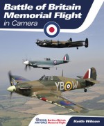 Royal Air Force Battle of Britain Memorial Flight in Camera - Keith Wilson