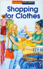 Shopping For Clothes (Everyday Challenges) - Sue Graves, Lyn Knott