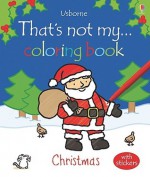 That's Not My Coloring Book Christmas - Rachel Wells