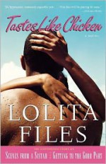 Tastes Like Chicken: A Novel - Lolita Files