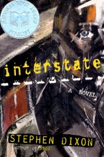 Interstate: A Novel - Stephen Dixon