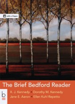 The Brief Bedford Reader - X J Kennedy, Dorothy M Kennedy, Jane E Aaron