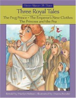 Three Royal Tales - Marilyn Helmer