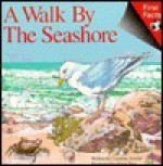 A Walk by the Seashore - Caroline Arnold