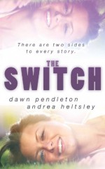 The Switch - Dawn Pendleton, Andrea Heltsley