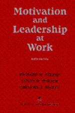 Motivation and Leadership at Work - Richard M. Steers, Lyman Porter, Gregory Bigley