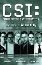 Secret Identity (CSI, Graphic Novel 5) - Steven Grant, Steven Perkins, Gabriel Rodríguez