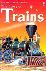 The Story of Trains - Jane Bingham