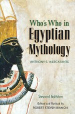 Who's Who in Egyptian Mythology - Anthony S. Mercatante