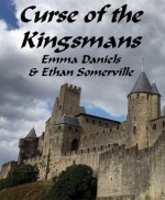 Curse of the Kingsmans - Ethan Somerville, Emma Daniels