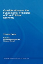 Considerations on the Fundamental Principles of Pure Political Economy - Vilfredo Pareto