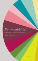 De smaakbijbel: combinaties, inspiraties en recepten - Niki Segnit, Jacques Meerman