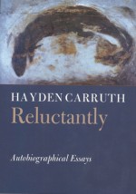 Reluctantly - Hayden Carruth