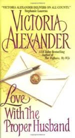 Love With the Proper Husband - Victoria Alexander