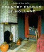 Country Houses of Holland - Barbara Stoeltie, Angelika Taschen, Rene Stoeltie