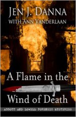 A Flame in the Wind of Death - Jen J. Danna, Ann Vanderlaan