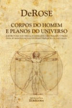 Corpos do Homem e Planos do Universo - DeRose