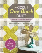 Modern One-block Quilts: 22 Fresh Patchwork Projects - Natalia Bonner, Kathleen Whiting