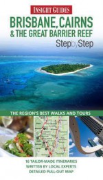 Brisbane, Cairns and the Great Barrier Reef Step by Step.. - Lindsay Brown