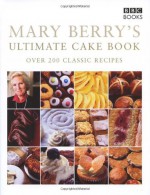Mary Berry's Ultimate Cake Book - Mary Berry