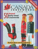 O Canada Crosswords 10: 50 Themed Daily-Sized Crosswords - Dave Macleod, Barbara Olson